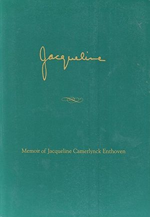 Cover Art for 9780936029375, Jacqueline Enthoven: a memoir of Jacqueline Camerlynck Enthoven. by Enthoven, Jacqueline