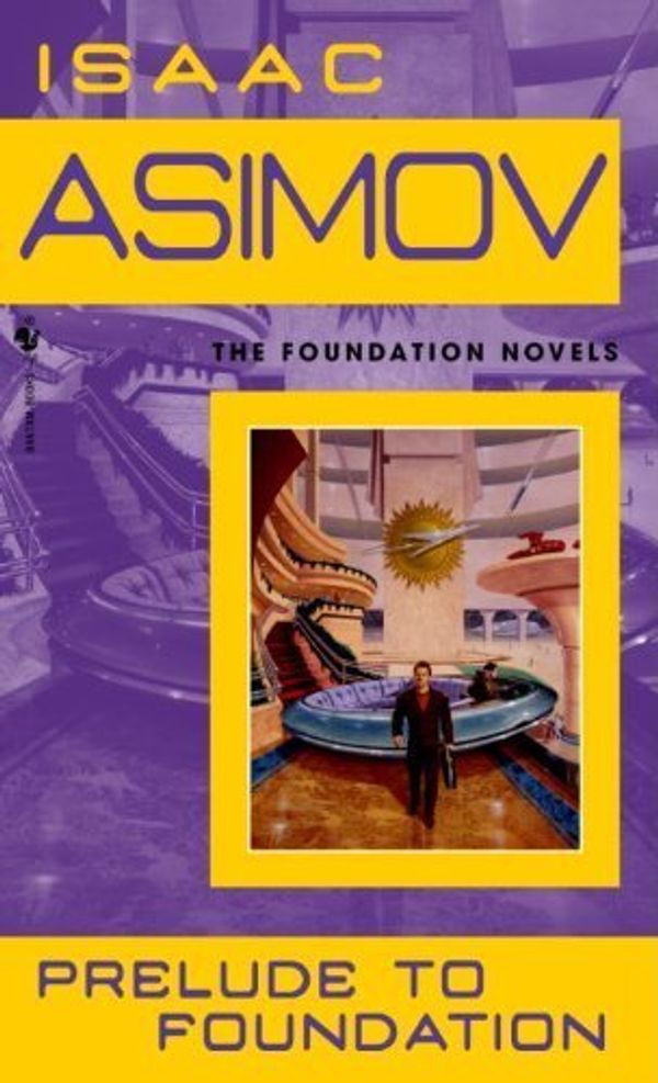 Cover Art for B01FKWVGW8, Prelude To Foundation (Turtleback School & Library Binding Edition) (Foundation Novels) by Isaac Asimov (1991-10-01) by Isaac Asimov