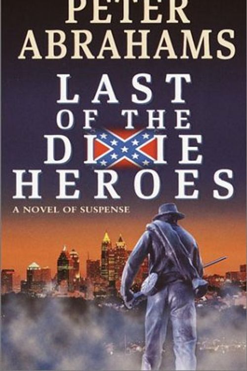 Cover Art for 9780345439406, Last of the Dixie Heroes by Peter Abrahams