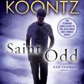 Cover Art for 9780345545886, Saint Odd: An Odd Thomas Novel by Dean Koontz