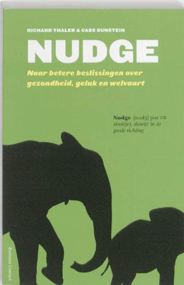 Cover Art for 9789047001263, Nudge / druk 1 by Richard Thaler