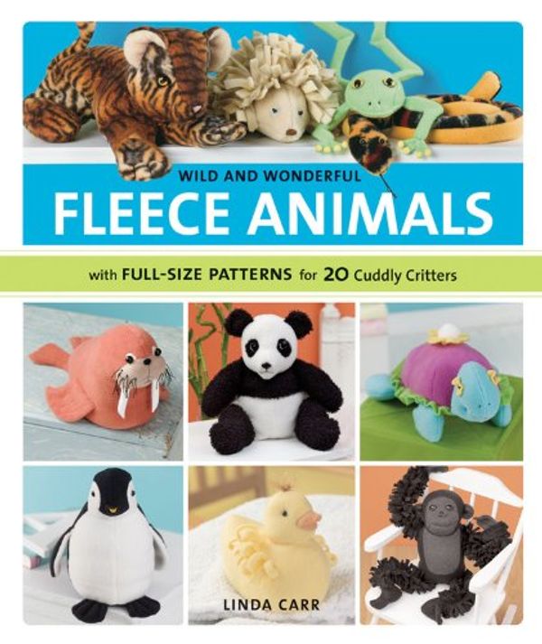 Cover Art for 9781589233843, Wild and Wonderful Fleece Animals by Linda Carr