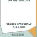 Cover Art for 9781444469820, George MacDonald: An Anthology by George MacDonald