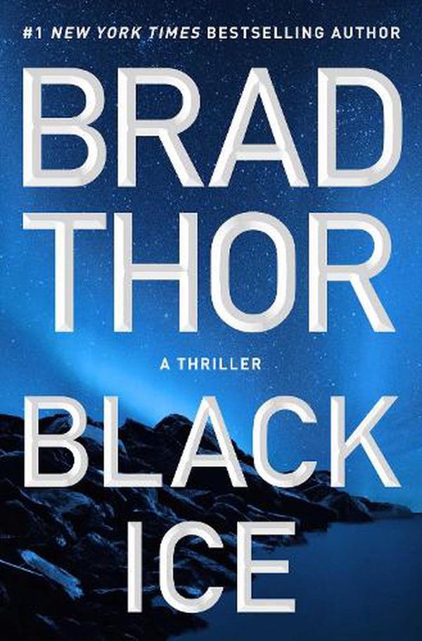 Cover Art for 9781982104122, Black Ice: A Thriller (20) (The Scot Harvath Series) by Brad Thor