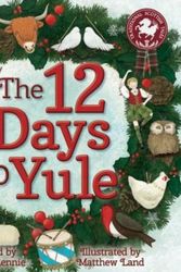 Cover Art for 9781782502081, The 12 Days of Yule: A Scots Christmas Rhyme (Picture Kelpies: Traditional Scottish Tales) by Susan Rennie