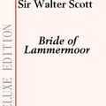 Cover Art for 9781554432103, Bride of Lammermoor by Sir Walter Scott