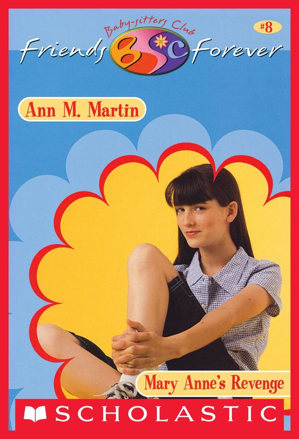 Cover Art for 9780545875059, Mary Anne's Revenge (The Baby-Sitters Club Friends Forever #8) by Ann M. Martin