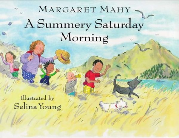 Cover Art for 9780670879434, A Summery Saturday Morning by Margaret Mahy, Selina Young