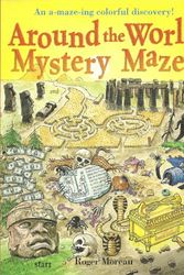 Cover Art for 9781402710155, Around the World Mystery Mazes by Roger Moreau