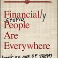 Cover Art for 9780470643105, Financially Stupid People Are Everywhere by Jason Kelly