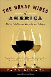 Cover Art for 9780393329414, The Great Wines of America by Paul Lukacs
