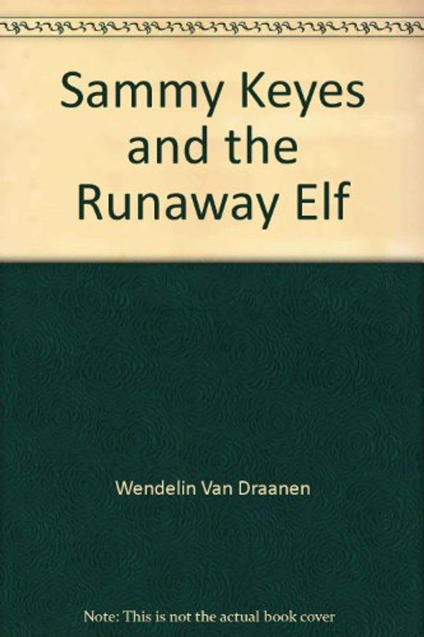 Cover Art for 9780874998603, Sammy Keyes and the Runaway Elf by Wendelin Van Draanen, Tara Sands