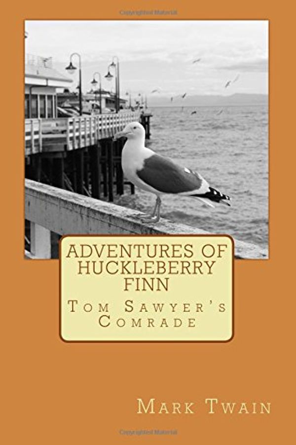Cover Art for 9781495385797, Adventures Of Huckleberry Finn: Tom Sawyer's Comrade by Mark Twain
