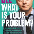 Cover Art for 9781529413366, What is Your Problem? by Jack Dee