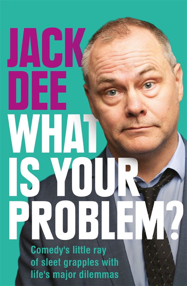 Cover Art for 9781529413366, What is Your Problem? by Jack Dee