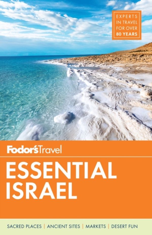 Cover Art for 9780147546760, Fodor's Essential Israel (Full-Color Travel Guide) by Fodor's Travel Guides
