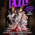 Cover Art for 9780356522500, Long Live Evil: Time of Iron Bk 1: A story for anyone who's ever fallen for the villain... (Time of Iron, Book 1) by Sarah Rees Brennan