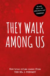 Cover Art for 9780753553428, They Walk Among Us: A Chilling Casebook of Horrifying Hometown Crimes by Benjamin and Rosanna Fitton
