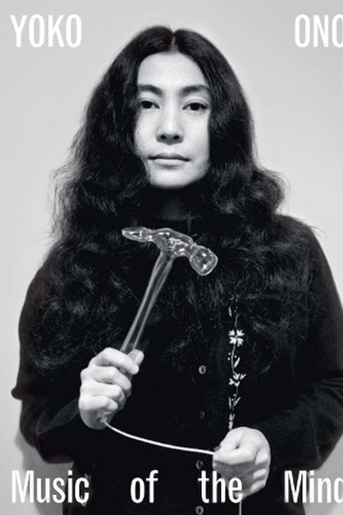 Cover Art for 9781849768917, Yoko Ono: Music of the Mind by Juliet Bingham, Jon Hendricks, Connor Monahan, Sanford Biggers, Andrew de Brún, Patrizia Dander, Catherine Lord, Helen Molesworth, Yasufumi Nakamori, Barbara Rose, Naoko Seki, David Toop, Kira Wainstein, Andrew Wilson