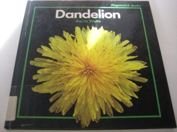 Cover Art for 9780382094422, Dandelion by Barrie Watts