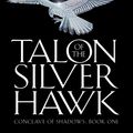 Cover Art for 9780007373802, Talon of the Silver Hawk by Raymond E. Feist