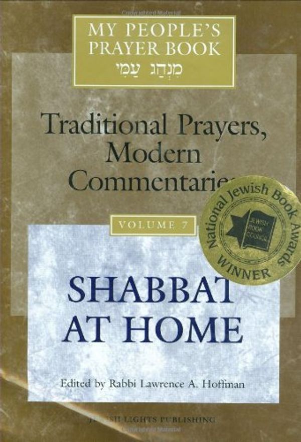 Cover Art for 9781879045859, My People's Prayer Book: Shabbat at Home v.7 by Rabbi Lawrence A. Hoffman, Elliot N. Dorff, Marc Brettler