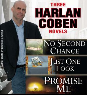 Cover Art for 9781101537473, 3 Harlan Coben Novels: Promise Me, No Second Chance, Just One Look by Harlan Coben