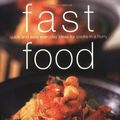 Cover Art for 9781740451499, Fast Food: Quick and Easy Everyday Ideas for Cooks in a Hurry (Cookery) by Murdoch Books