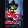 Cover Art for 9781478979845, Saints of the Shadow Bible by Ian Rankin