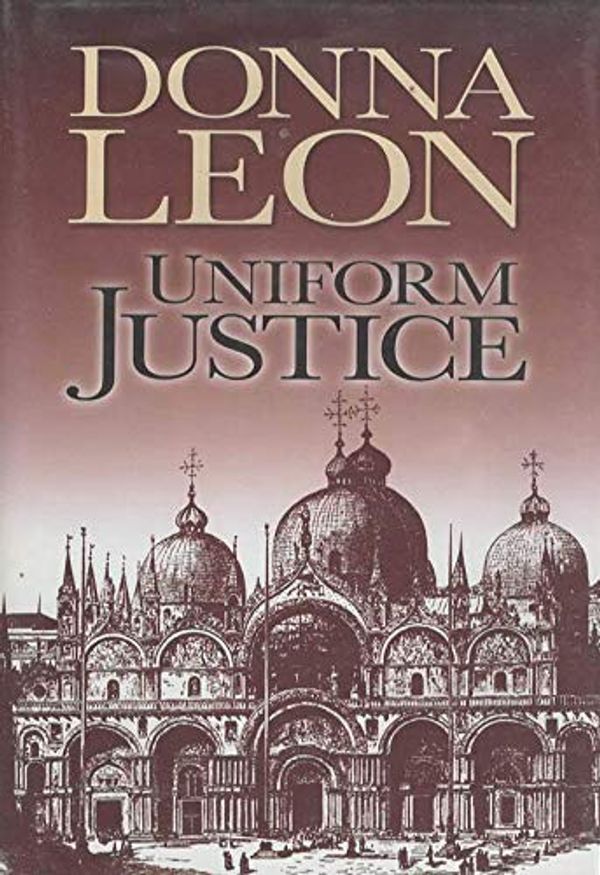 Cover Art for 9781585474127, Uniform JUSTICE by Leon, Donna