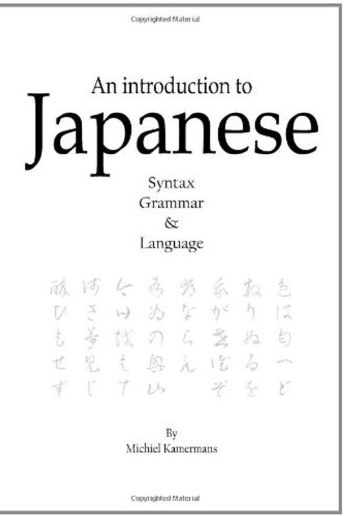 Cover Art for 9789081507110, An Introduction to Japanese - Syntax, Grammar & Language by Michiel Kamermans