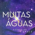 Cover Art for 9788595083295, Muitas Aguas (Em Portugues do Brasil) by Madeleine LEngle