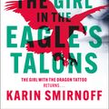 Cover Art for 9781529427059, The Girl in the Eagle's Talons by Karin Smirnoff