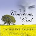 Cover Art for 9781410424631, The Courteous Cad by Catherine Palmer