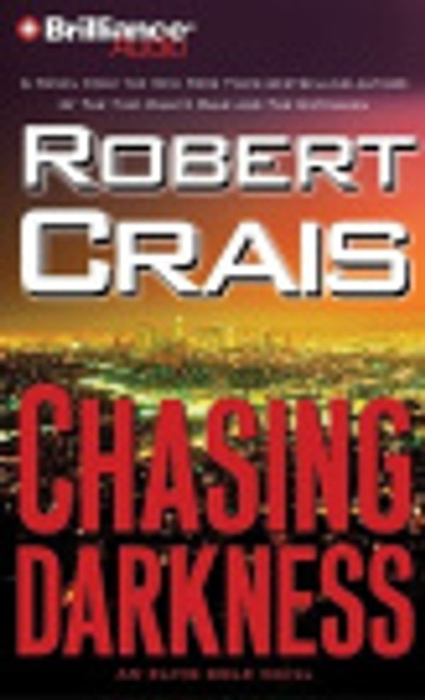 Cover Art for 9781423344438, Chasing Darkness by Robert Crais