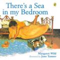 Cover Art for 9780170064583, There's a Sea in My Bedroom by Margaret; Tanner Wild