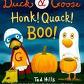 Cover Art for 9781524701765, Duck & Goose, Honk! Quack! Boo!Duck & Goose (Hardcover) by Tad Hills