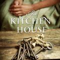Cover Art for 8601300324517, The Kitchen House by Kathleen Grissom