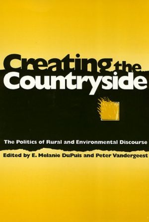 Cover Art for 9781566393607, Creating the Countryside by Melanie DuPuis