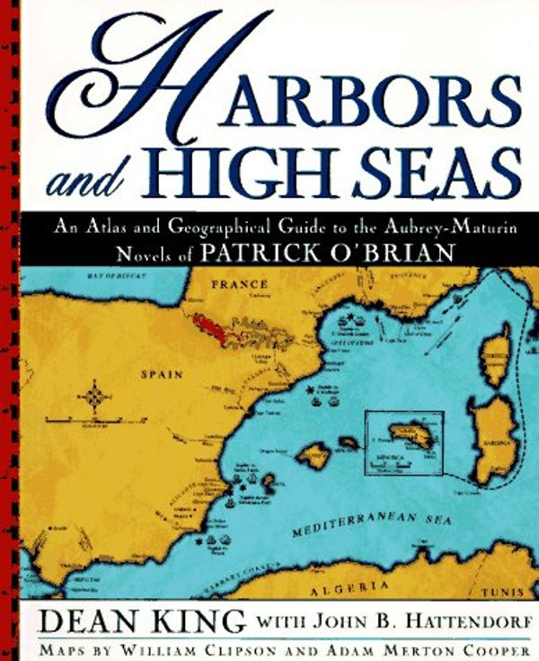 Cover Art for 9780805046106, Harbors and High Seas by Dean King