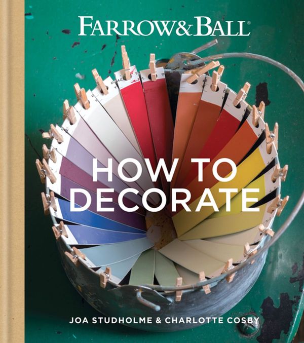 Cover Art for 9781784722173, Farrow & Ball How to Decorate: Transform your home with paint & paper by Farrow & Ball