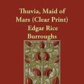 Cover Art for 9781846373480, Thuvia, Maid of Mars by Rice Edgar