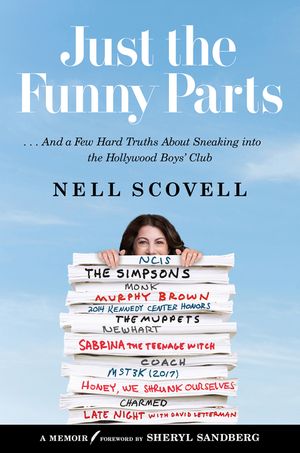 Cover Art for 9780062473486, Just the Funny Parts by Nell Scovell