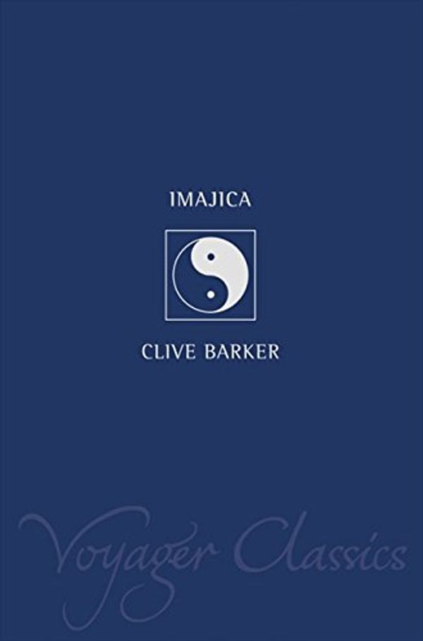 Cover Art for 9780007127696, Imajica (Voyager Classics) by Clive Barker