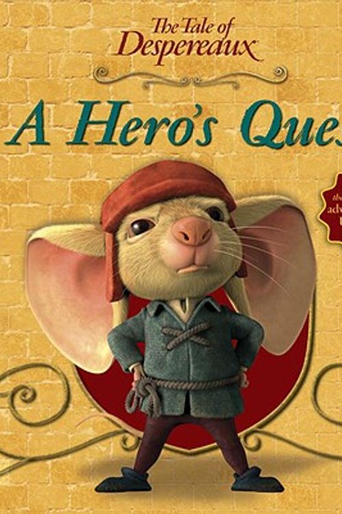 Cover Art for 9780763640804, The Tale of Despereaux Movie Tie-In Storybook: A Hero's Quest by Kate DiCamillo