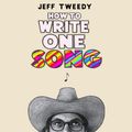 Cover Art for 9780593395677, How to Write One Song by Jeff Tweedy
