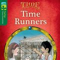 Cover Art for 9780198446866, Oxford Reading Tree Treetops Time Chronicles: Level 12: Time Runners by Roderick Hunt