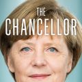 Cover Art for 9780008499471, The Chancellor: The Remarkable Odyssey of Angela Merkel by Kati Marton