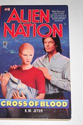 Cover Art for 9780671871840, Alien Nation Cross of Blood No 8 by K. W. Jeter