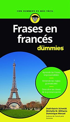 Cover Art for 9788432903342, Frases en francés para dummies by Dodi-Katrin Schmidt, Dominique Wenzel, Michelle M. Williams
